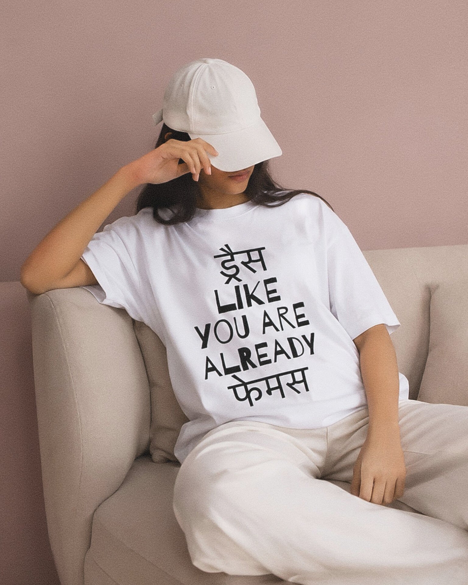 Yes, You're Already Famous Oversized T-Shirt – White.